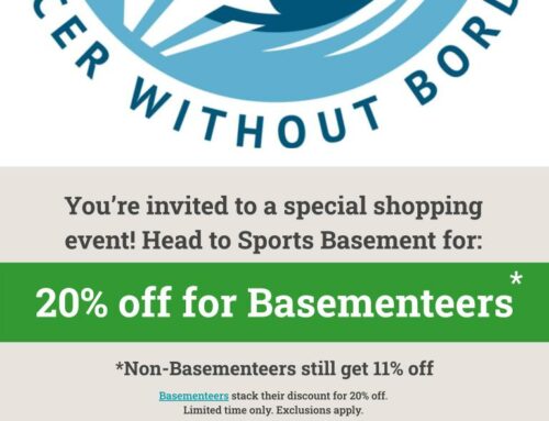SUPPORT SOCCER WITHOUT BORDERS WITH UP TO 20% OFF AT SPORTS BASEMENT